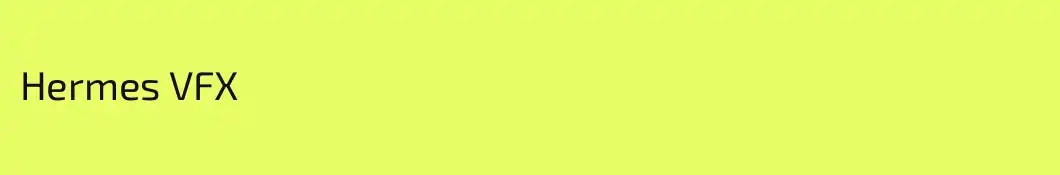 Hermes VFX